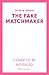 The Fake Matchmaker