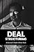 Deal Structuring: An Invest...
