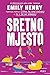 Sretno mjesto by Emily Henry