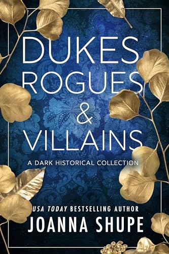 Dukes, Rogues & Villains: A Dark Historical Collection (Kindle Edition)