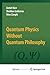 Quantum Physics Without Quantum Philosophy