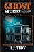 Ghost Stories Vol I & II: T...