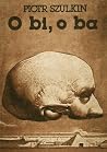 O bi, o ba i inne...
