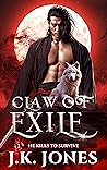 Claw of Exile: He kills to Survive (Exiled #1) Claw of Exile: He kills to Survive (Exiled #1)