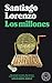 Los millones by Santiago Lorenzo Los millones by Santiago Lorenzo