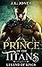 Prince of the Titans: Legen...