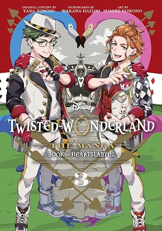Disney Twisted-Wonderland: The Manga – Book of Heartslabyul, Vol. 3: The Manga: Book of Heartslabyul