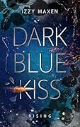 Dark Blue Kiss: Rising