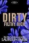 Dirty Filthy Rich...