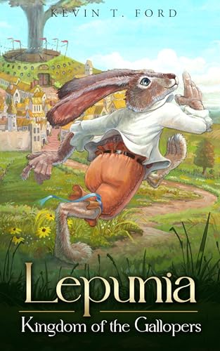 Lepunia : Kingdom of the Gallopers (The Lepunia Trilogy Book 1)