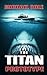 The Titan Prototype: A Deep Sea Thriller