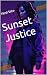 Sunset Justice