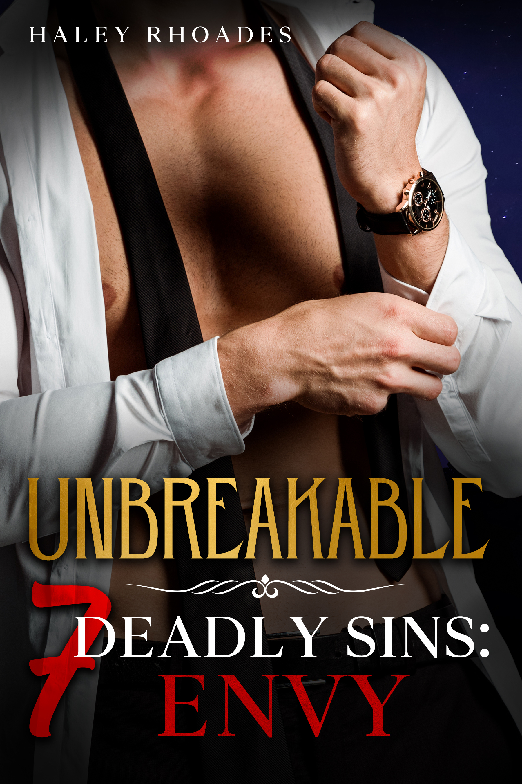 Unbreakable: 7 Deadly Sins: Envy: New Adult and College, Single Parent Romance Novel