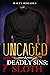 Uncaged, 7 Deadly Sins; Sloth