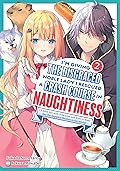 I'm Giving the Disgraced Noble Lady I Rescued a Crash Course in Naughtiness (Light Novel), Vol.2
