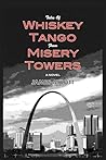 Tales of Whiskey Tango from Misery Towers by James Aylott