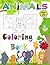 Animals Coloring Book: +40 Animals For Kids & Adult, Includes All Characters With High Quality for Animals Fan Can Be Cut And Offered As A Gift To Parents Or Family or Home decoration.