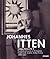 Johannes Itten: Catalogue Raisonné Vol.III. Documents and Sources on the Biography. Graphic Work, Sculpture, Tapestries, Furniture. 1888–1967 (Catalogue Raisonné, 3)