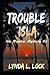 Trouble Isla: A thrilling n...