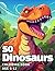 50 Dinosaurs coloring book:...