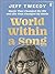 World Within a Song: Music That Changed My Life and Life That Changed My Music