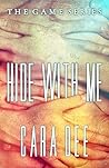 Book cover for Hide With Me (The Game, #13)