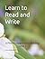 Learn to Read and Write: A ...