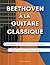 Beethoven à la Guitare Clas...