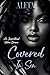 Covered In Sin by Aleta Aleta