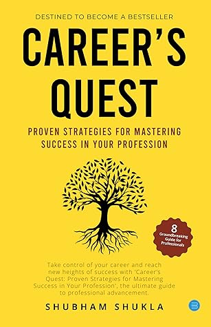 Career's Quest: Proven Strategies for Mastering Success in Your Profession: Networking and Building Professional Relationships