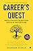 Career's Quest: Proven Strategies for Mastering Success in Your Profession: Networking and Building Professional Relationships