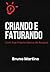Criando e Faturando com Sua Própria Marca de Roupas by Bruno Martins