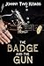 The Badge And The Gun