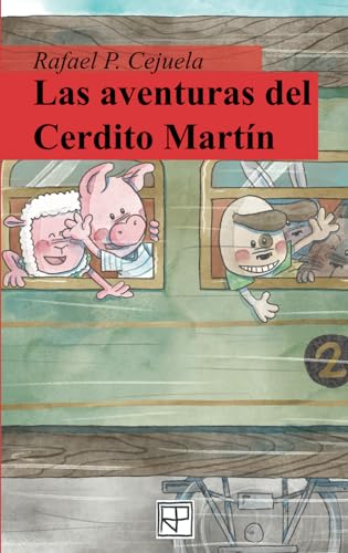 Las aventuras del cerdito Martín (Historias del Cerdito Martín) (Spanish Edition)