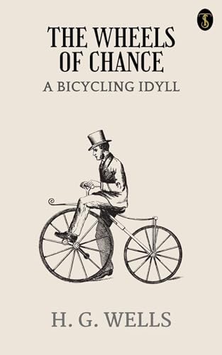 The Wheels of Chance: A Bicycling Idyll