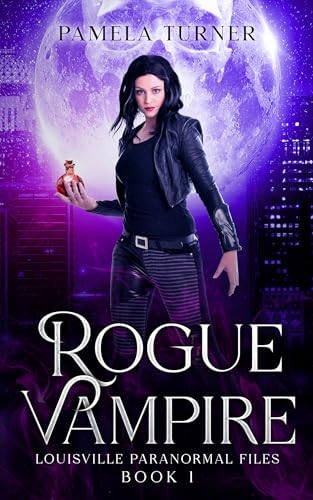 Rogue Vampire: Louisville Paranormal Files (Kindle Edition)