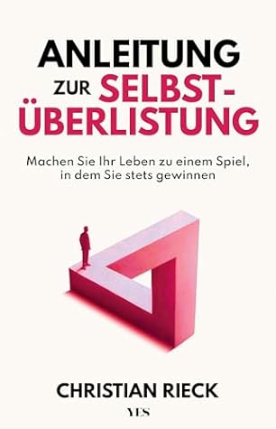 Anleitung zur Selbstüberlistung