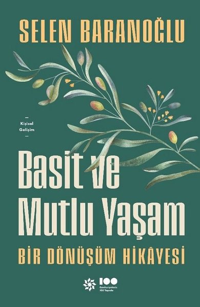Basit ve Mutlu Yaşam- Bir Dönüşüm Hikayesi