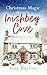 Christmas Magic at Inishbeg Cove: the most gorgeous, cosy festive short story that will make you believe in the magic of Christmas (Inishbeg Cove Series)