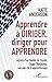 Apprendre à diriger, dirige...