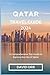 QATAR TRAVEL GUIDE 2024: A ...
