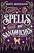 Spells and Sandwiches (West...