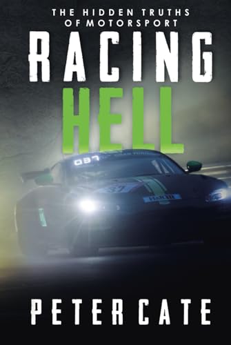 Racing Hell: The Hidden Truths of Motorsport (Hardcover)