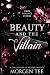 Beauty and the Villain by Morgen Tee