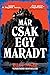 Már csak egy maradt