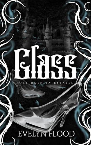 Glass (Forbidden Fairytales, #2)