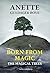 Born From Magic - The Magic Trees by Anette Guldager Boye