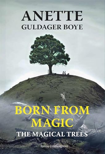 Born From Magic - The Magic Trees (Kindle Edition)