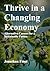 Thrive in a Changing Econom...