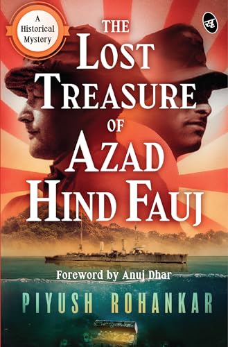 The Lost Treasure of Azad Hind Fauj: A Historical Mystery ǀ A gripping story from the Second World War (Kindle Edition)